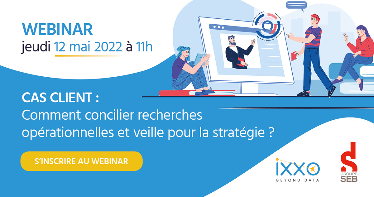 Webinar : Cas Client : Comment concilier recherches opérationnelles et veille pour la stratégie ?