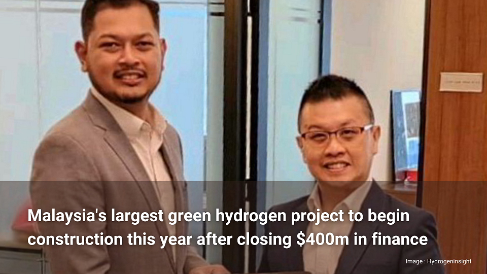 "La construction du plus grand projet d'hydrogène vert de Malaisie commencera cette année..." - IXXO Insight #2